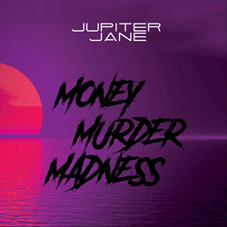 Jupiter Jane - Money Murder Madness (2022)
